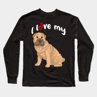 I Love My Fawn Shar-Pei Dog Long Sleeve T-Shirt